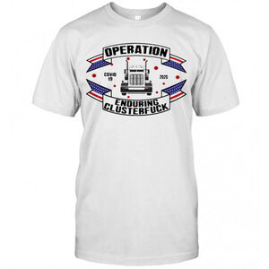 Operations Covid 19 Trucker 2020 Enduring ClusterT-Shirt